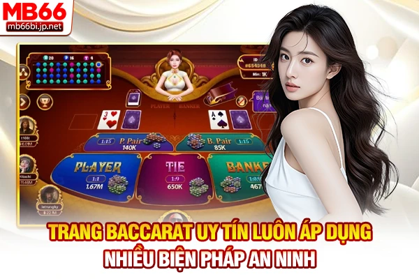Trang Baccarat uy tín luôn áp dụng nhiều biện pháp an ninh